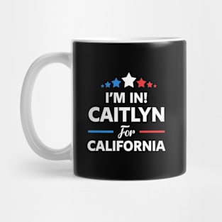 I’m In Caitlyn For California - California is worth fighting for Mug